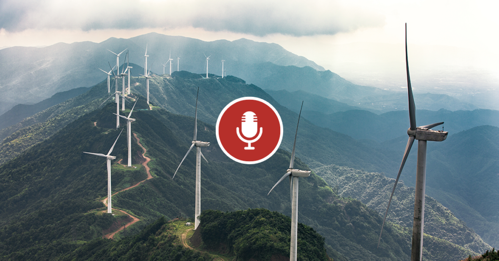Wind turbines in China: Earth Day 2023 special edition podcast