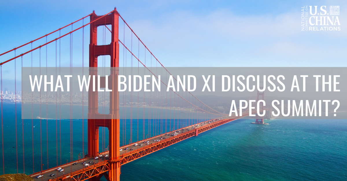 What will Biden and Xi Discuss at APEC Summit?