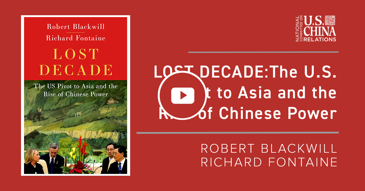 LOST DECADE: The US Pivot to Asia and Rise of Chinese Power